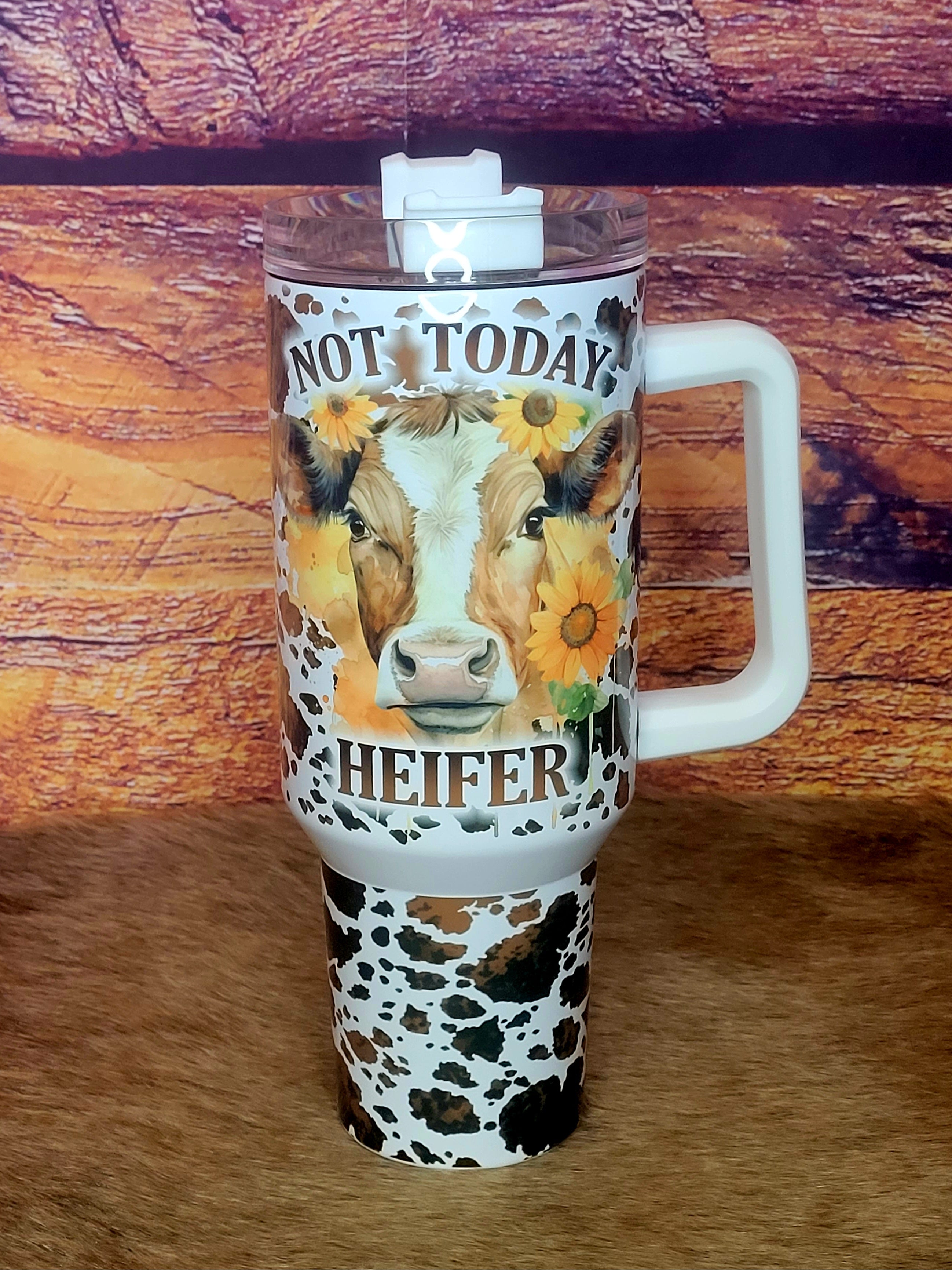 Not Today Heifer 40 oz